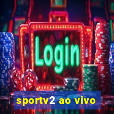 sportv2 ao vivo